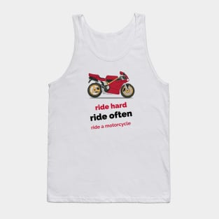 Ride hard, ride often, ride a motorcycle Tank Top